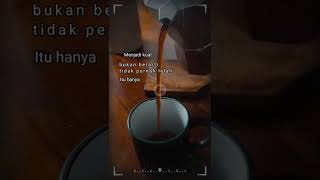 Ketika Lelah dengan Keadaan kata kata kopi