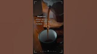 Ketika Lelah dengan Keadaan | kata kata kopi