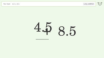 Long Addition Problem 4.5+8.5: Step-by-Step Video Solution | Tiger Algebra