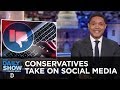 Are Social Media Companies Really Silencing Conservatives? | The Daily Show