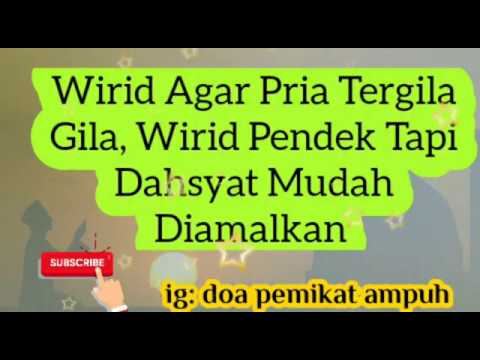 Wirid Ampuh Agar Pria Tergila Gila Youtube