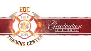 EOC Tech Center | Fire & EMS FAC 30 Graduation Celebration