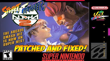 SNES: Street Fighter Alpha 2! Patched and Fixed! - YoVideogames