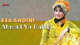 Esa Andini - Ahmad Ya Habibi (Official Music Video)