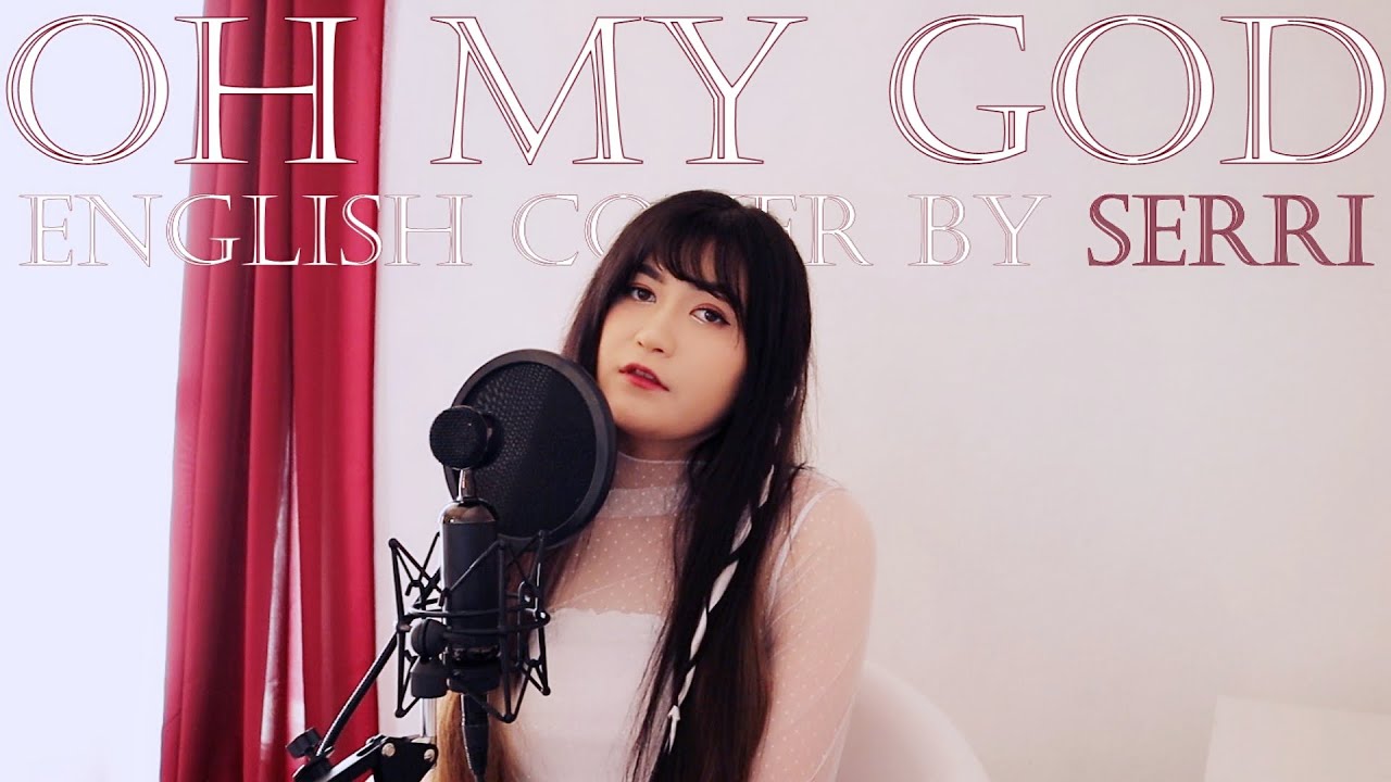 (G)I-DLE - Oh My God || English Cover by SERRI