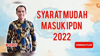 Syarat Mudah Masuk IPDN 2022 #Seri07