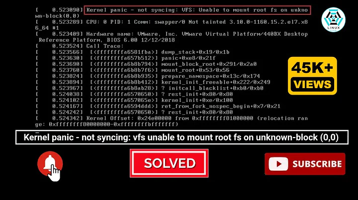 Kernel panic not syncing vfs unable to mount root fs on unknown-block (0,0) | Kernel Panic [SOLVED]