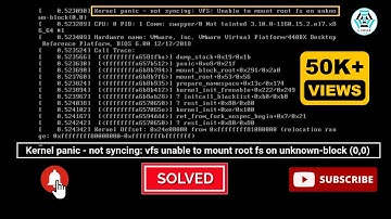 Kernel Panic not Syncing vfs Unable to Mount root fs on Unknown-block (0,0) | Kernel Panic [SOLVED]