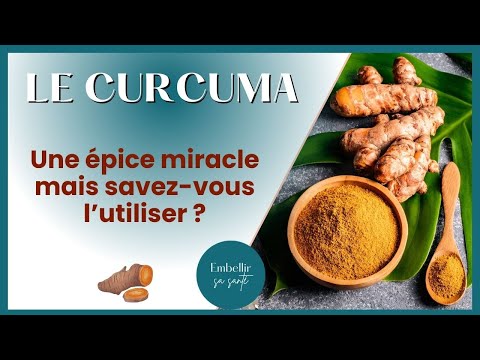 Les bienfaits du curcuma et comment l'utiliser