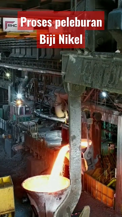 PROSES PELEBURAN BIJI NIKEL #mukri #sorowako