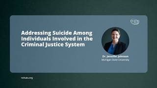 Addressing Suicide Among Individuals in the Criminal Justice System