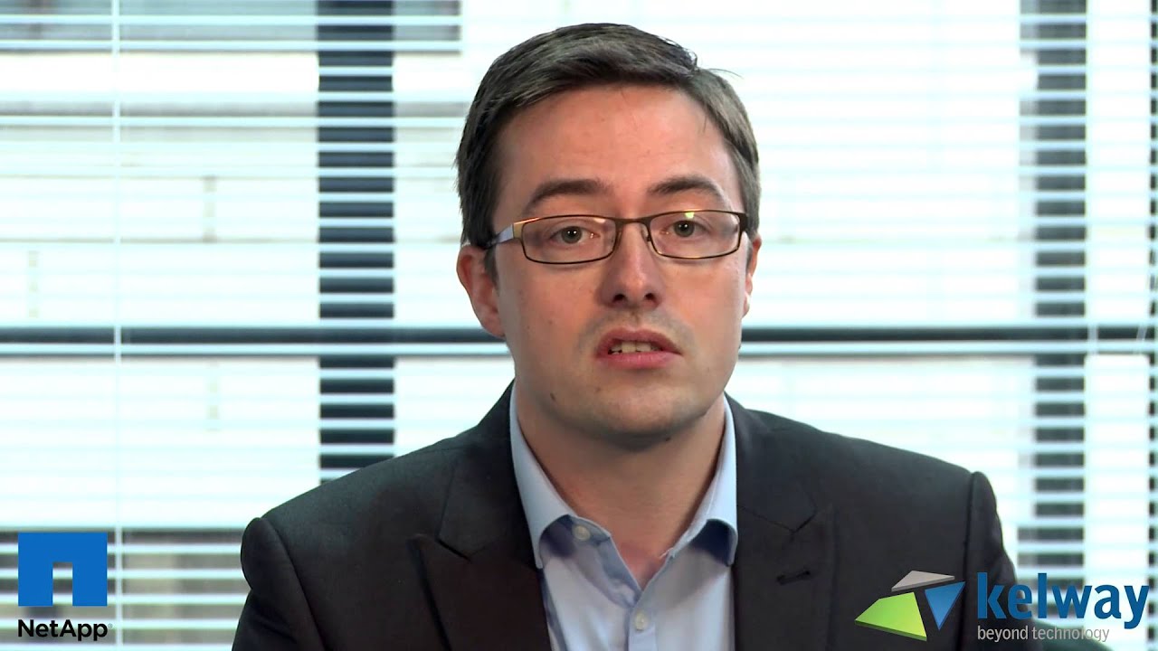 Kelway and NetApp - Peter Rawden & Andy Eccles