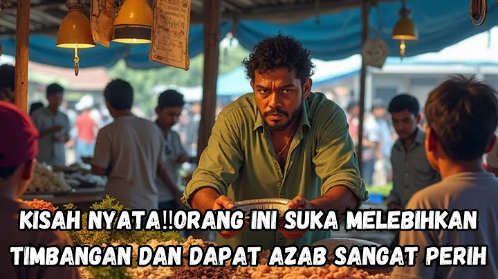 KISAH NYATA‼️Pedagang yang suka melebihkan timbangan