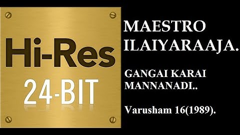 Gangai Karai Mannanadi(24Bit Hires) I I Varusham 16 I I Ilaiyaraaja I I KJ Yesudoss