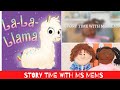 La- La- Llama - Story Time with Ms Mems