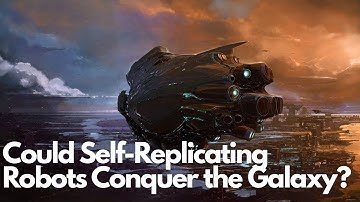 Could Self-Replicating Robots Conquer the Galaxy?