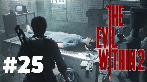 #THE EVIL WITHIN 2 PART 25 (NO COMMENTARY) (PS4 PRO GAMEPLAY) SEARCH THE LABORATORY FOR A UNITY CHIP