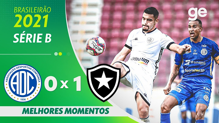 CONFIANÇA 0 X 1 BOTAFOGO | MELHORES MOMENTOS | 14ª RODADA BRASILEIRÃO SÉRIE B 2021 | ge.globo