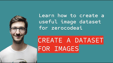 Create a Image Dataset with zerocodeai