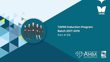 TAPMI Induction Program Batch 2017-2019 Part # 5/6
