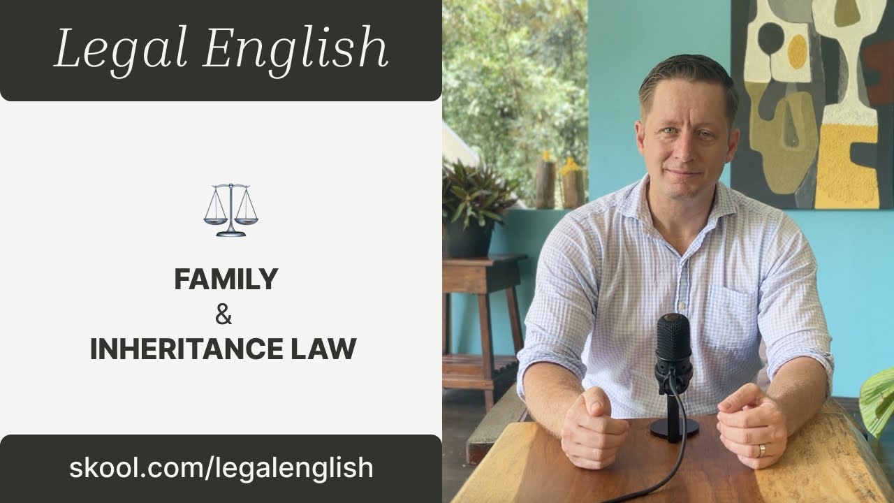 Introduction to Family & Inheritance Law | Legal English – Intermediate Lesson 7.1