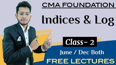 Indices & Logarthims (Part-2) || CMA Foundation || DEEPAK CLASSES