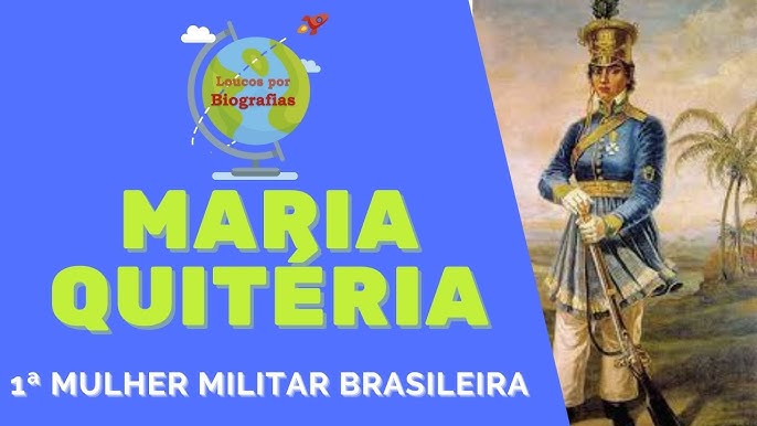 Maria Quitéria, a primeira mulher a se alistar no Exército Brasileiro -  Revista Galileu