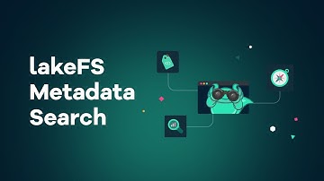 lakeFS Metadata Search Tutorial