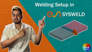 SYSWELD SMAW Welding: Best Parameter setup for Accurate Simulation!