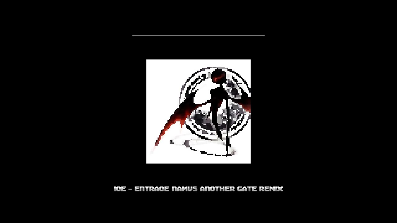 Ice -  Entrance (NAMV's Another Gate Remix)