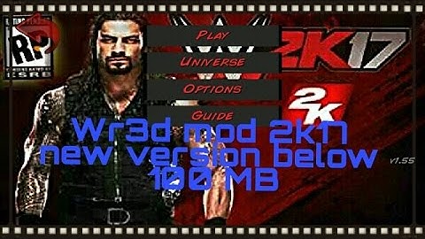 Wr3d mod 2k17 new version open and see full video to download it on android