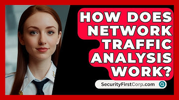 How Does Network Traffic Analysis Work? - SecurityFirstCorp.com