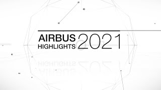Highlights 2021: Airbus Commercial Aircraft