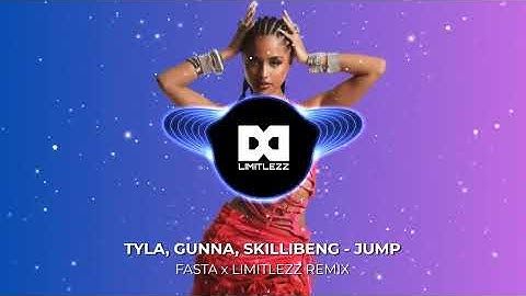Tyla, Gunna, Skillibeng - Jump (Fasta x Limitlezz Remix)