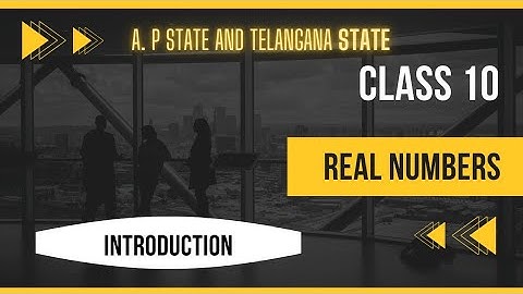 Class 10 - Chapter 1 - Real numbers - Introduction || A.P & T.S State Syllabus
