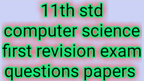 11th std computer science first revision exam questions paper