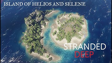 Stranded Deep New Map - Island of Helios and Selene