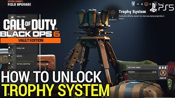 How to Get Trophy System BO6 Trophy System Field Upgrade Unlock | How to Unlock Trophy System BO6