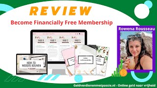 Become Financially Free Membership Review – Rowena Rousseau voor online ondernemers? + 50% korting by geldverdienenmetpassie 33 views 9 months ago 21 minutes