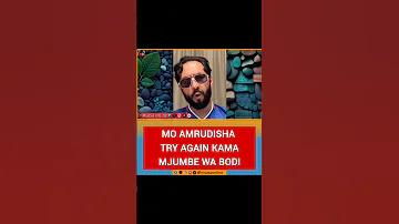 MO DEWJI AMRUDISHA TRY AGAIN KAMAMJUMBE WA BODI 
