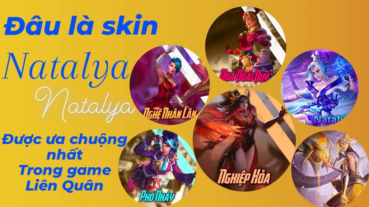 Đâu là skin Natalya được ưa chuộng nhất trong game Liên Quân Mobile /Rum ●○ Natalya / LIÊN QUÂN