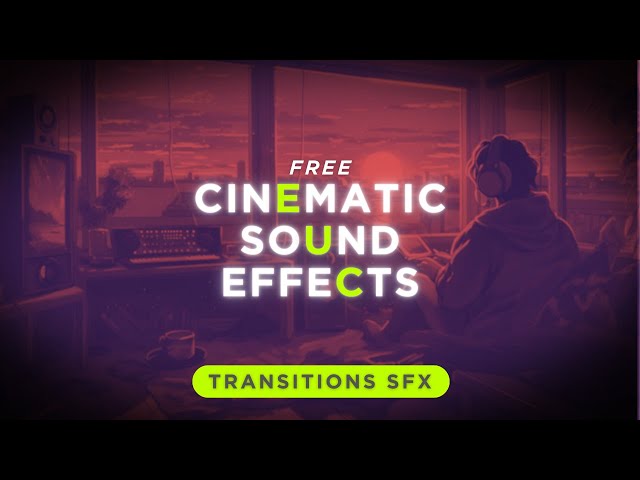 10 Free Cinematic transitions sound effects class=