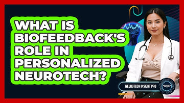 What Is Biofeedback