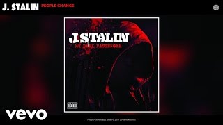 J. Stalin - People Change (Audio)