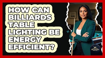 How Can Billiards Table Lighting Be Energy Efficient? - Billiards Hustlers