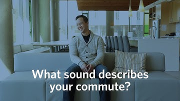 What sound describes your commute?