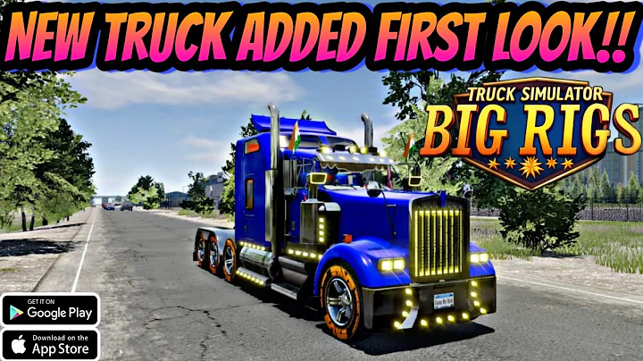 🏕️🚚 Truck Simulator Big Rigs New Truck Added First Look (TSBR)