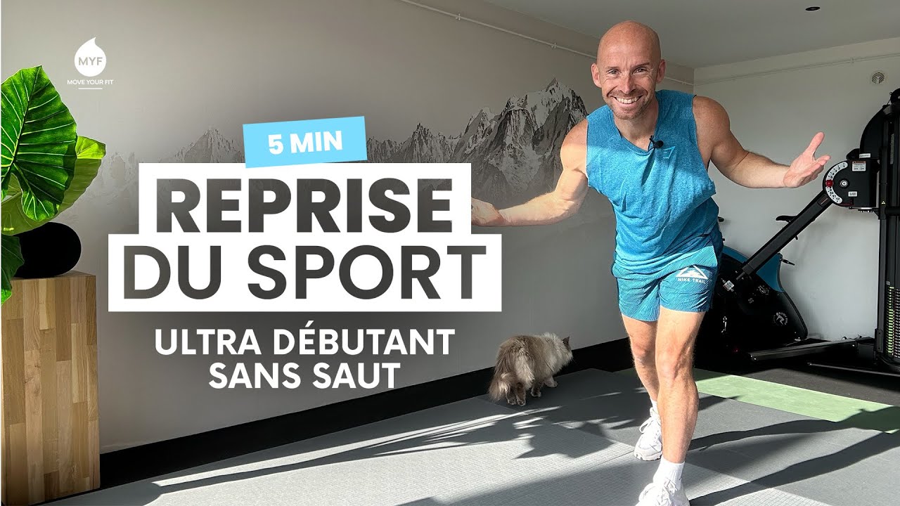  5 min   Reprise du SPORT   ULTRA Dbutant   SANS SAUT    Alexandre Mallier   Move Your Fit