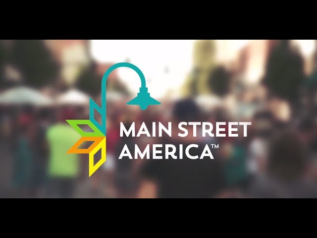 MAIN STREET AMERICA™ - Main Streets in Action