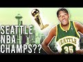 i brought a team back to seattle and tried to win a nba  championship